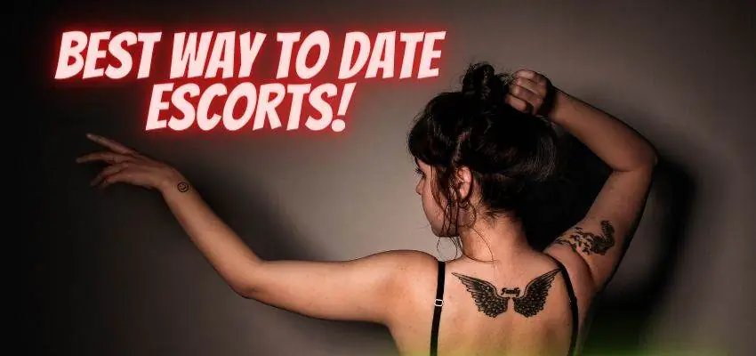 Best Way to Date Escorts