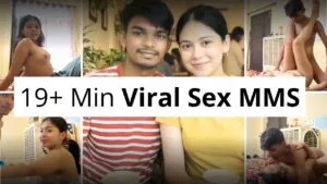 Indian Viral Couple 19+ Minute Sex Video